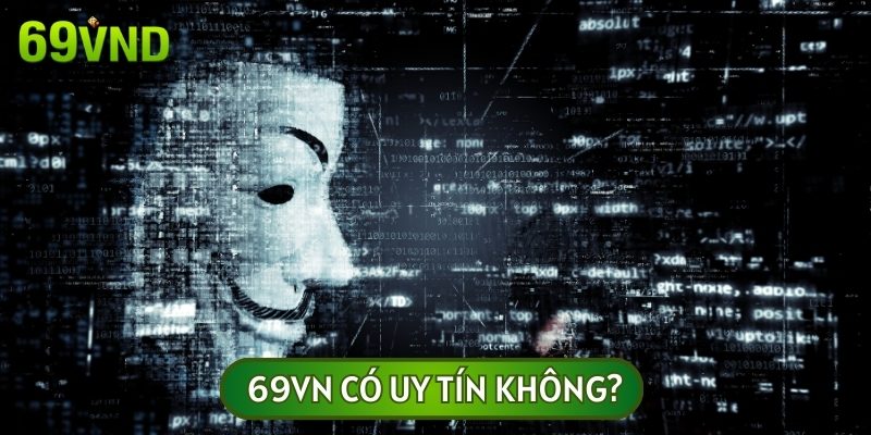 69VN COM chưa từng nhận bất kỳ tin đồn liên quan đến gian lận, lừa đảo