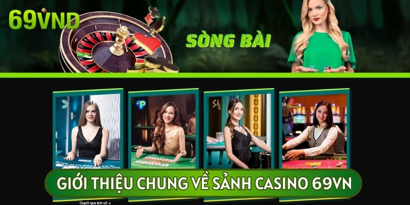 Casino 69VN mang đến cho hội viên những trải nghiệm thú vị