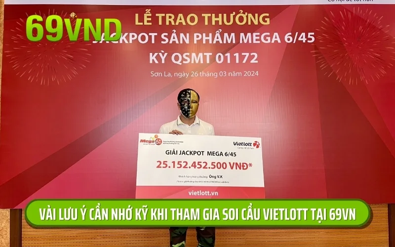 Vài lưu ý cần nhớ kỹ khi tham gia soi cầu Vietlott tại 69VN