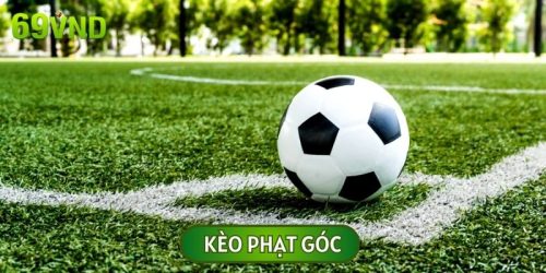 Kinh Nghiệm Cá Cược Kèo Phạt Góc Ăn Tiền Thưởng Cực Dễ Dàng